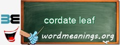 WordMeaning blackboard for cordate leaf